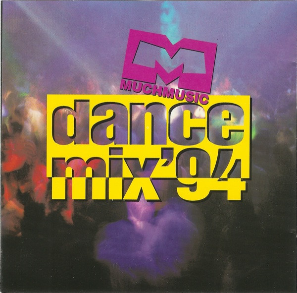 Muchmusic Dance Mix '94 by Various