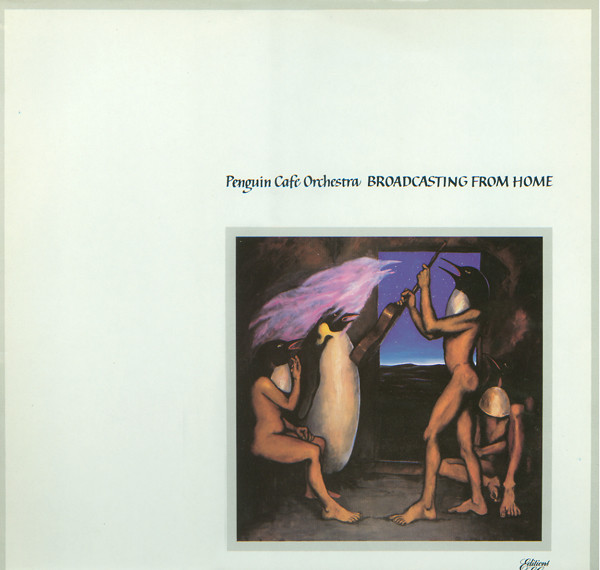 Broadcasting From Home by Penguin Cafe Orchestra