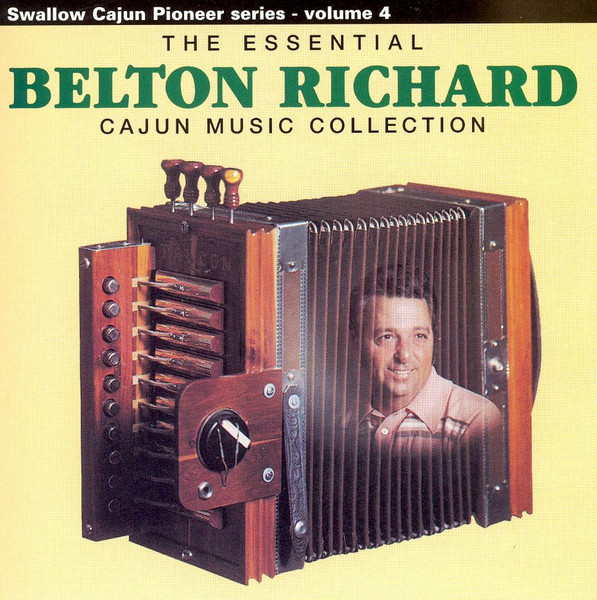 The Essential Belton Richard Cajun Music Collection by Belton Richard