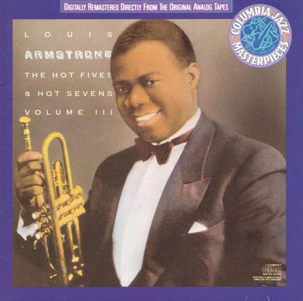 The Hot Fives &amp; Hot Sevens, Volume III by Louis Armstrong