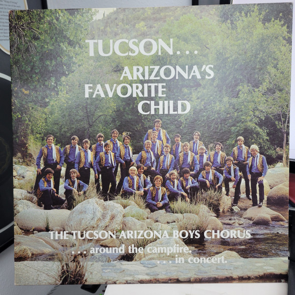 Arizona's Favorite Child ...Around The Campfire ...In Concert by Tucson Arizona Boys Chorus