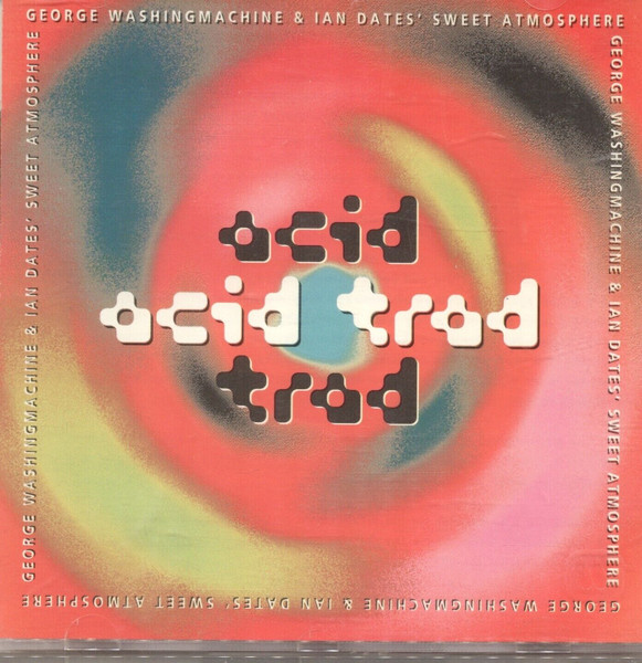 Acid Trad by George Washingmachine, Sweet Atmosphere