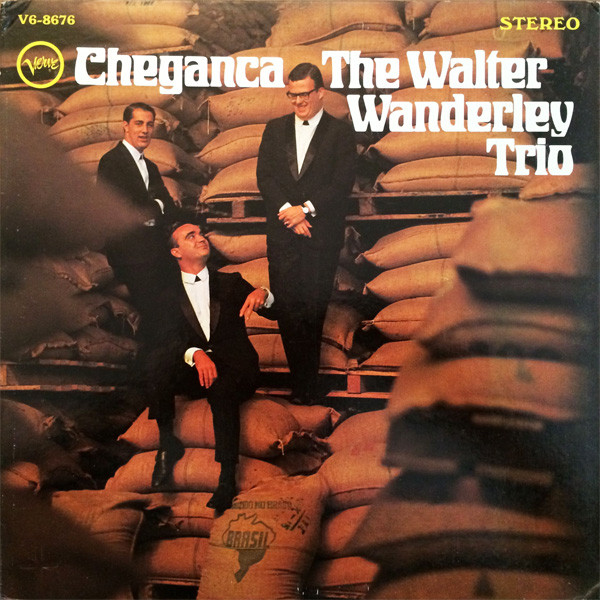 Cheganca by Walter Wanderley Trio
