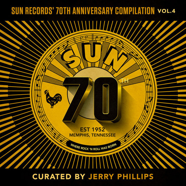 Sun Records’ 70th Anniversary Compilation Vol. 4 by Various