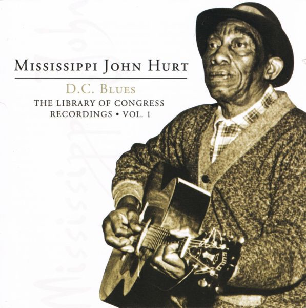 D.C. Blues: The Library Of Congress Recordings, Vol. 1 by Mississippi John Hurt