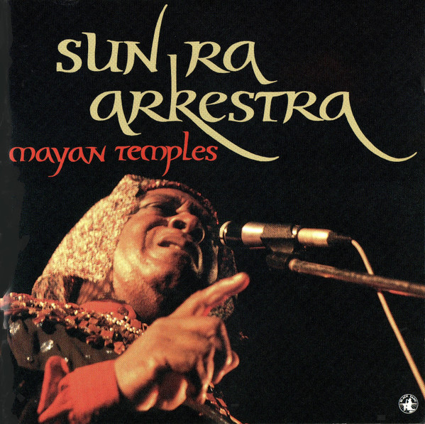 Mayan Temples by The Sun Ra Arkestra