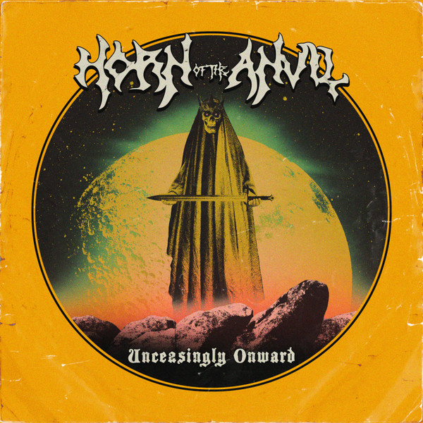 Unceasingly Onward by Horn Of The Anvil