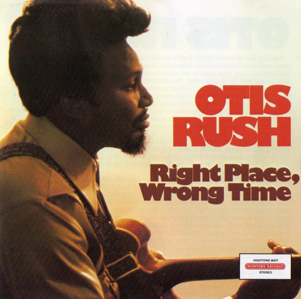 Right Place, Wrong Time by Otis Rush