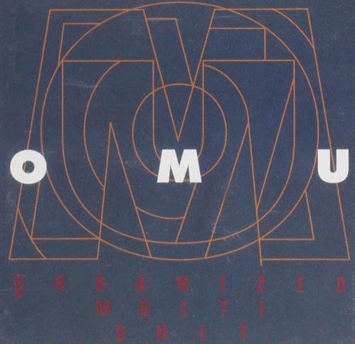 Organized Multi Unit by O.M.U.