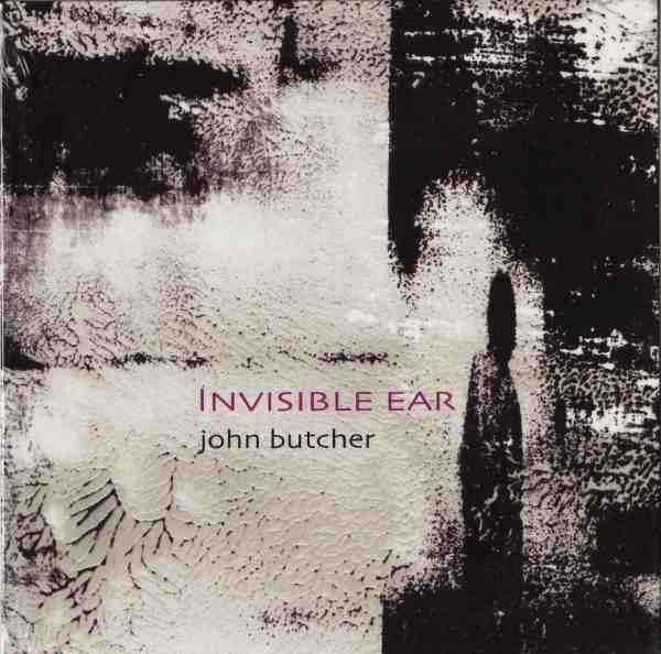 Invisible Ear by John Butcher