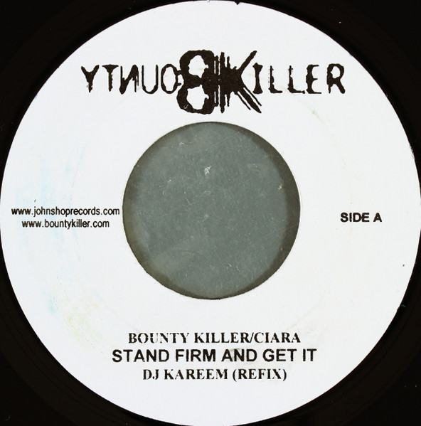 Stand Firm And Get It by Bounty Killer, Ciara, Macka Diamond