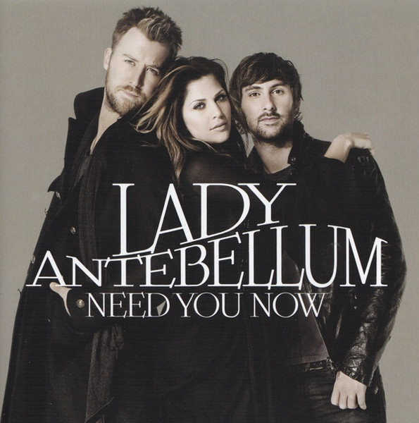 Need You Now by Lady Antebellum