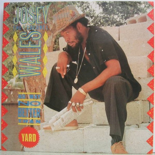 No Way No Better Than Yard by Josey Wales