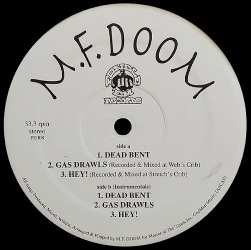 Dead Bent / Gas Drawls / Hey! by MF Doom