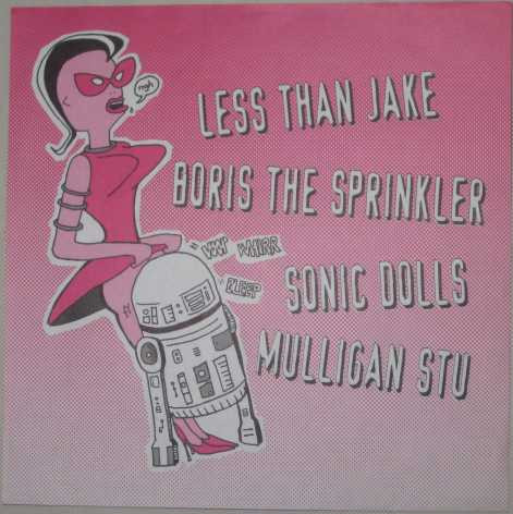 Less Than Jake / Boris The Sprinkler / Sonic Dolls / Mulligan Stu by Less Than Jake, Boris The Sprinkler, Sonic Dolls, Mulligan Stu