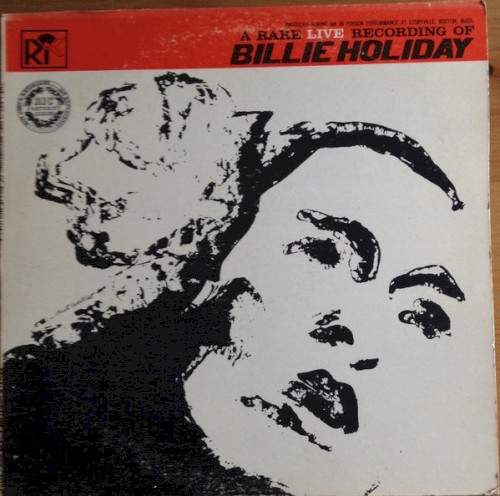 A Rare Live Recording Of Billie Holiday by Billie Holiday