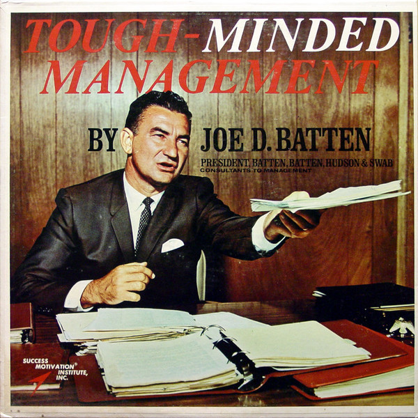 Tough-Minded Management by Joe D. Batten