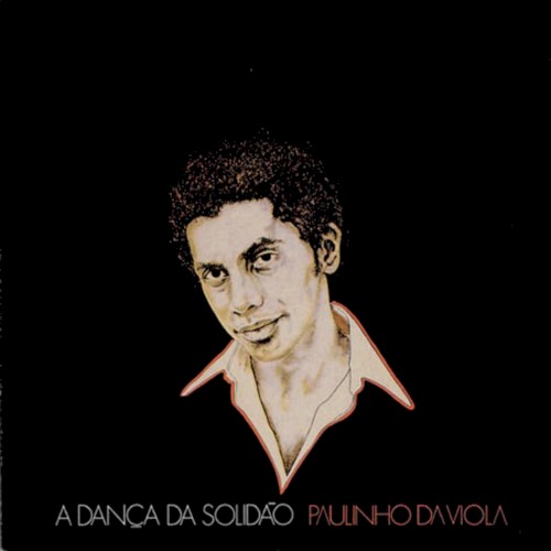 A Dança Da Solidão by Paulinho Da Viola