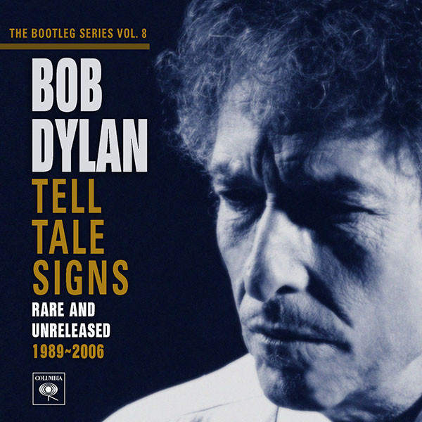 Tell Tale Signs (Rare And Unreleased 1989-2006) by Bob Dylan