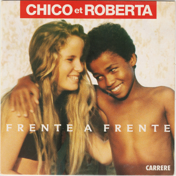 Frente A Frente by Chico And Roberta