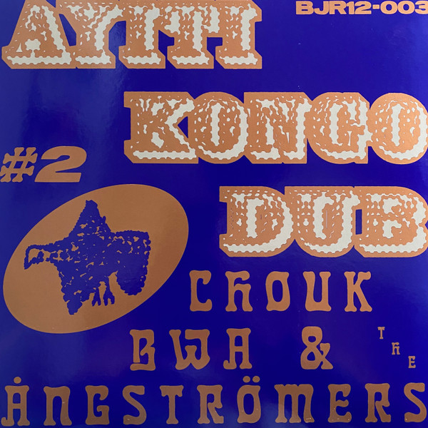  Ayiti Kongo Dub #2 by Chouk Bwa, The Ångströmers