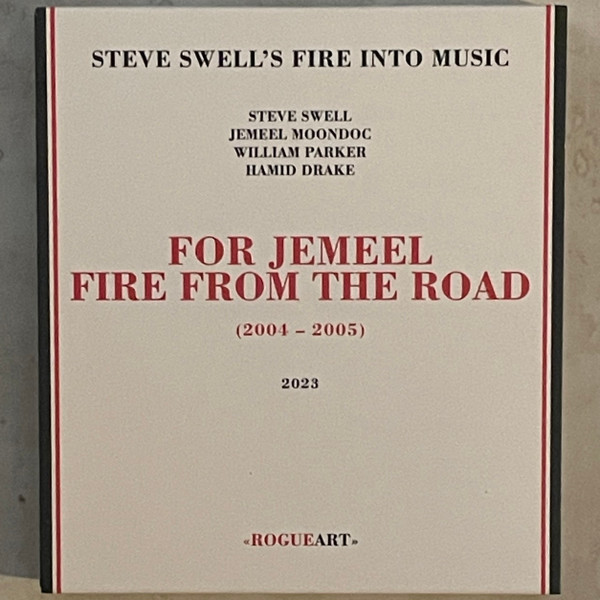 For Jemeel - Fire From The Road (2004 - 2005) by Steve Swell's Fire Into Music