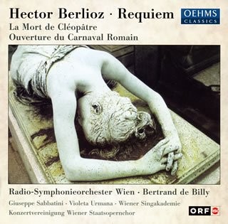 Requiem · La Mort de Cléopatre · Ouverture Du Carnaval Romain by Hector Berlioz