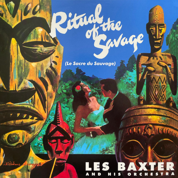 Le Sacre Du Sauvage (Ritual Of The Savage) by Les Baxter &amp; His Orchestra