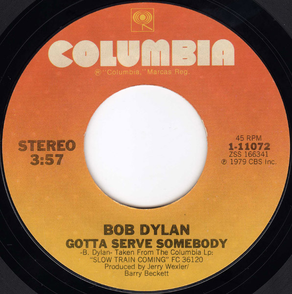 Gotta Serve Somebody by Bob Dylan
