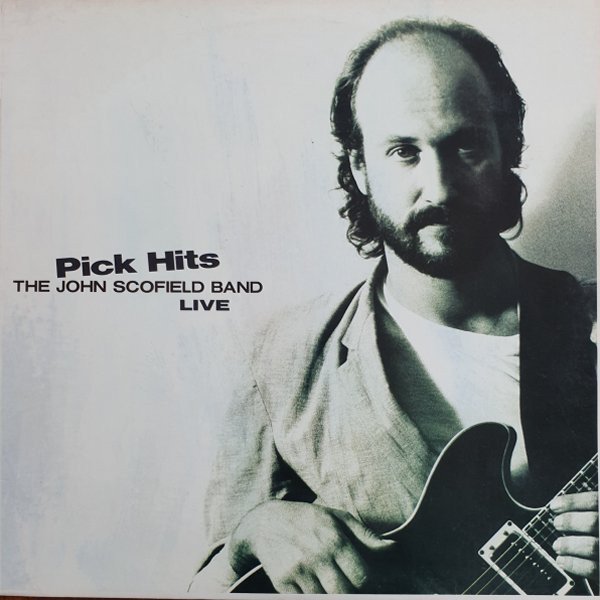 Pick Hits Live by The John Scofield Band