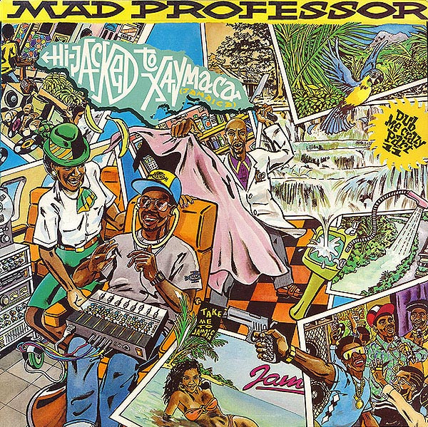 Dub Me Crazy Part 11: Hi-Jacked To Xaymaca (Jamaica) by Mad Professor