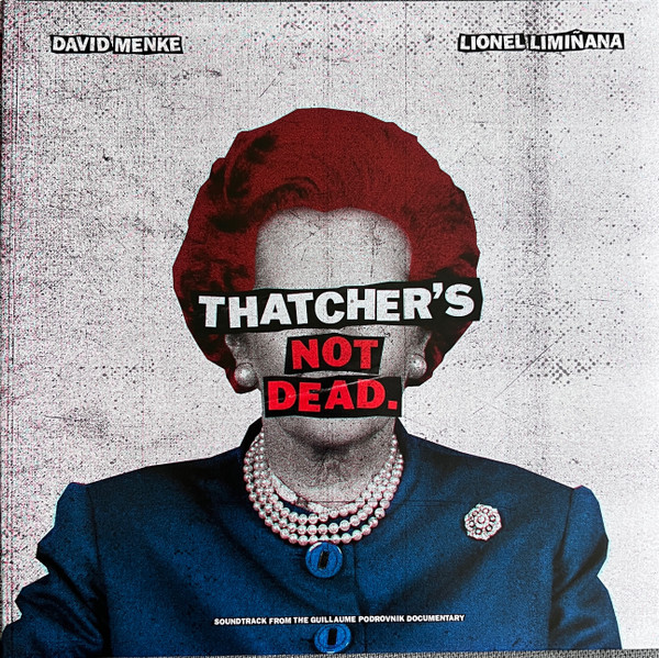 Thatcher's Not Dead. by David Menke, Lionel Limiñana