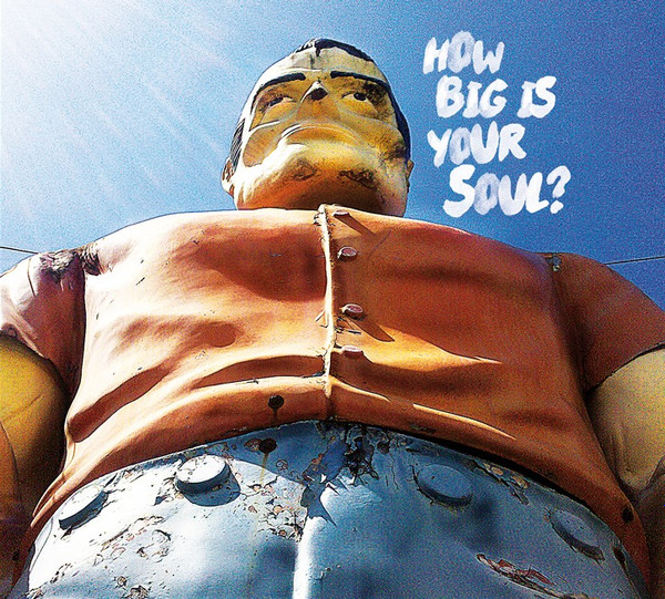 How Big Is Your Soul? by Dead Shrimp