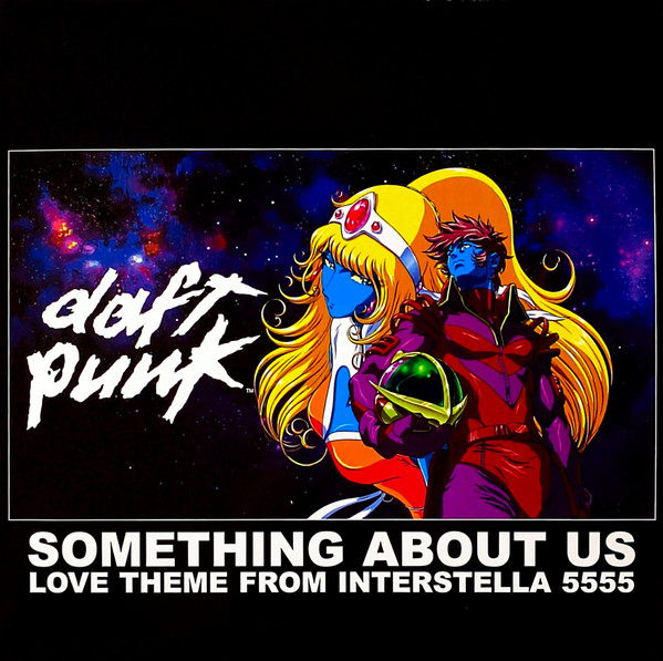 Something About Us (Love Theme From Interstella 5555) by Daft Punk