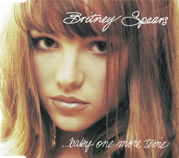 ...Baby One More Time by Britney Spears
