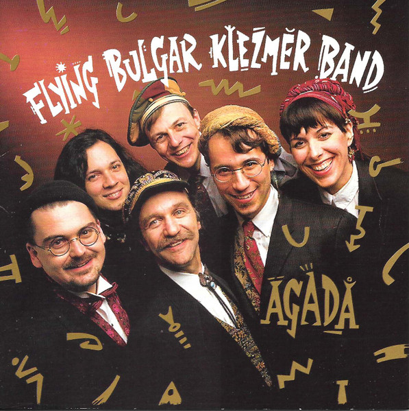 Agada: Tales From Our Ancestors by The Flying Bulgar Klezmer Band