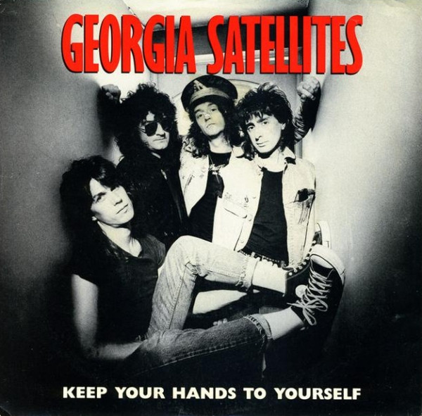 Keep Your Hands To Yourself by The Georgia Satellites