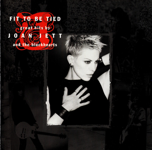 Fit To Be Tied - Great Hits By Joan Jett And The Blackhearts by Joan Jett & The Blackhearts physical vinyl pressing cover artwork on VinVibe