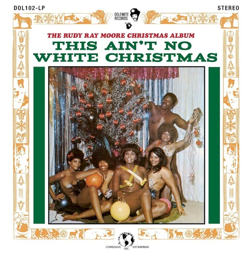 This Ain't No White Christmas! by Rudy Ray Moore