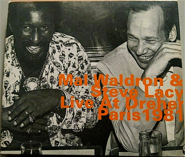 Live At Dreher Paris 1981 by Mal Waldron & Steve Lacy