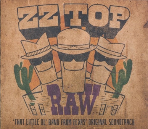 Raw ('That Little Ol' Band From Texas' Original Soundtrack) by ZZ Top