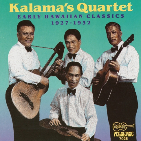 Early Hawaiian Classics by Kalama's Quartet