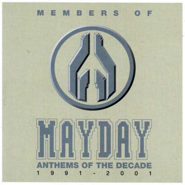 Anthems Of The Decade 1991 - 2001 by Members Of Mayday