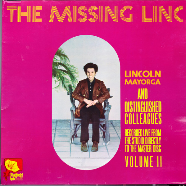 The Missing Linc (Volume II) by Lincoln Mayorga And Distinguished Colleagues