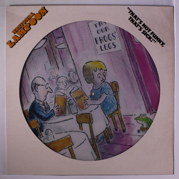 That's Not Funny, That's Sick! by National Lampoon