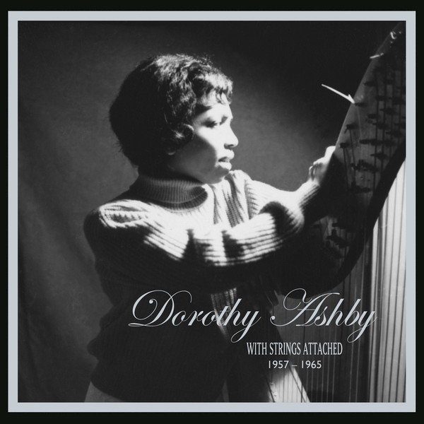 With Strings Attached (1957-1965) by Dorothy Ashby
