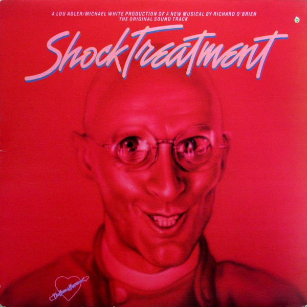 Shock Treatment Original Sound Track by Richard O'Brien