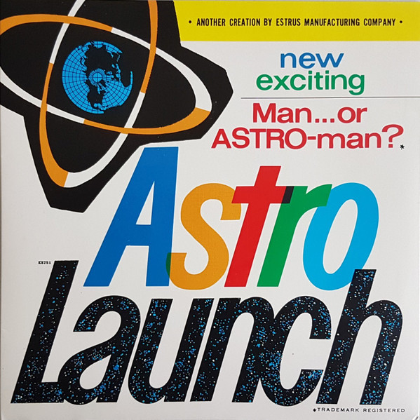 Astro Launch by Man Or Astro-Man?
