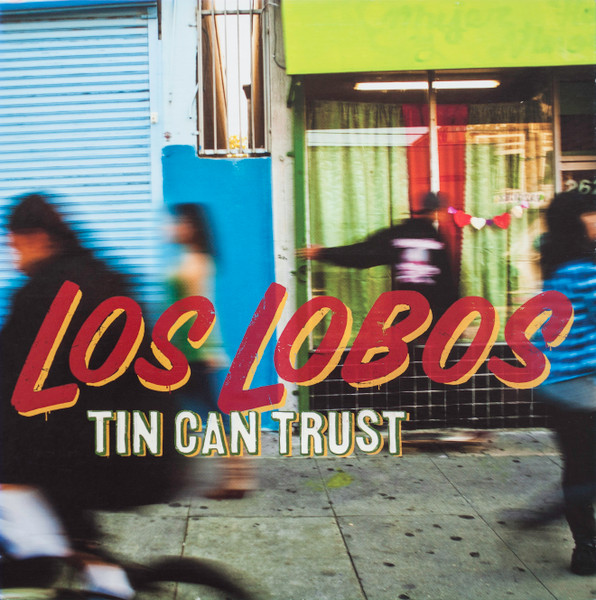 Tin Can Trust by Los Lobos