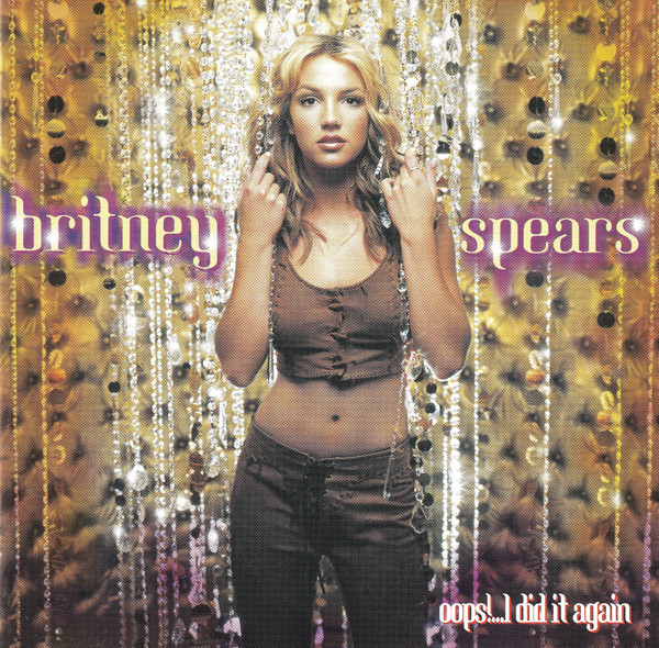 Oops!...I Did It Again by Britney Spears